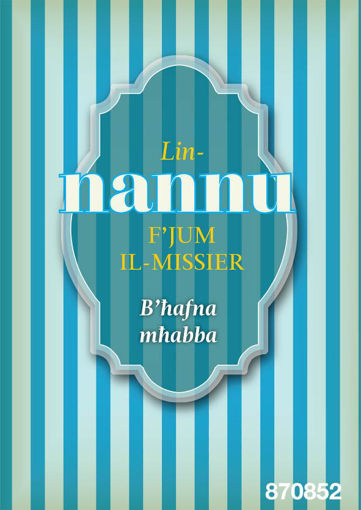 Picture of FJUM IL MISSIER LIN-NANNU BHAFNA MHABBA